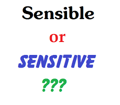 Sensibly, Sensitively, Sensible và Sensitive khác nhau như thế nào?